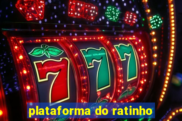 plataforma do ratinho